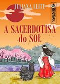 Ler A sacerdotisa do Sol, do autor Juliana Leite