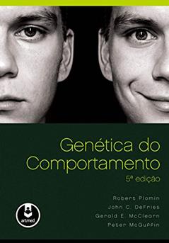 Genética do Comportamento, do autor Robert Plomin; John C. DeFries; Gerald E. McClearn; Peter McGuffin