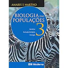 Biologia 3 - Populações Ensino Médio. Genética, Evolução e Ecologia, do autor Jose Mariano Amabis