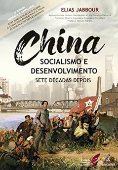 China Socialismo e Desenvolvimento - Sete Décadas Depois, do autor Elias Jabbour