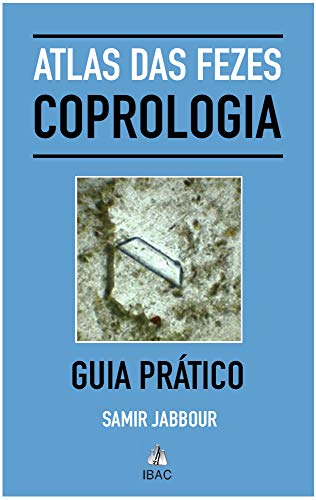 Ler Atlas das fezes - Coprologia: guia prático, do autor Samir Jabbour
