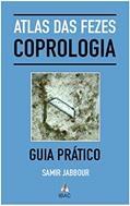 Ler Atlas das fezes - Coprologia: guia prático, do autor Samir Jabbour Ler Atlas das fezes - Coprologia: guia prático, do autor Samir Jabbour