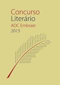 Ler Concurso Literario Adc Embraer 2013, do autor Adc Embrear Ler Concurso Literario Adc Embraer 2013, do autor Adc Embrear