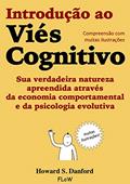 Ler Introdução ao Viés Cognitivo, do autor Danford Howard S Ler Introdução ao Viés Cognitivo, do autor Danford Howard S