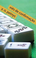 Ler Viés de Confirmação, do autor Y. O. Petnys