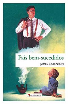 Pais bem-sucedidos, do autor James B. Stenson