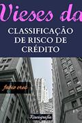 Ler Vieses da Classificação de Risco de Crédito, do autor Fabio Cres