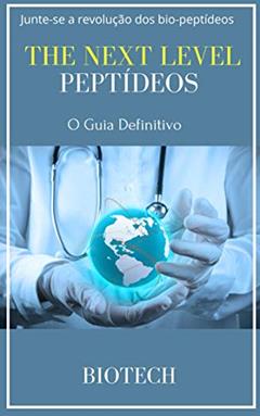 PEPTÍDEOS O GUIA DEFINITIVO: PEPTÍDEOS MUSCULAÇÃO -JUNTE-SE A REVOLUÇÃO DOS BIO-PEPTIDEOS, do autor GILIARD MACULO