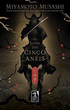 O livro dos cinco anéis, do autor Miyanoto Musashi
