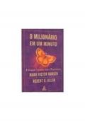 Ler Milionário Em Um Minuto, do autor Mark Victor Hansen; Robert G. Allen
