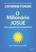 Ler O milionário Josué: Seus segredos de prosperidade (Os Milionários da Bíblia), do autor Catherine Ponder Ler O milionário Josué: Seus segredos de prosperidade (Os Milionários da Bíblia), do autor Catherine Ponder