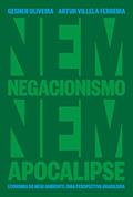 Ler Nem Negacionismo Nem Apocalipse - Economia Do Meio Ambiente: Uma Perspectiva Brasileira, do autor Gesner Oliveira; Artur Villela Ferreira Ler Nem Negacionismo Nem Apocalipse - Economia Do Meio Ambiente: Uma Perspectiva Brasileira, do autor Gesner Oliveira; Artur Villela Ferreira