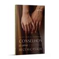 Ler Conselhos a uma recém-casada: Os desafios da vida a dois são a chave para a sua felicidade., do autor Alice Von Hildebrand