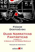 Ler Duas narrativas fantásticas: A dócil e O sonho de um homem ridículo, do autor Fiódor Dostoiévski