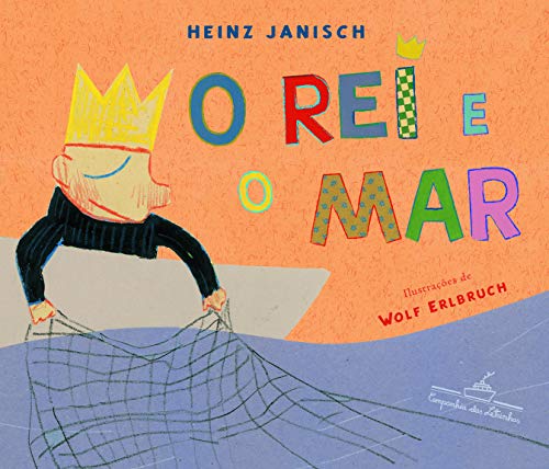 Ler O rei e o mar, do autor Heinz Janisch