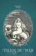 Ler Filhas do Mar, do autor Geovana Maria Ler Filhas do Mar, do autor Geovana Maria