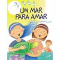 Ler Um mar Para Amar, do autor Adalberto Cornavaca