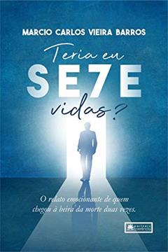 Teria Eu Sete Vidas?, do autor Marcio Carlos Vieira Barros