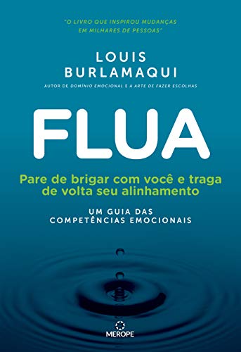 Ler Flua: Pare de brigar com você e traga de volta seu alinhamento - um guia das competências emocionais, do autor Louis Burlamaqui