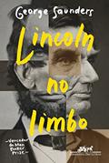 Ler Lincoln no limbo: Um romance, do autor George Saunders