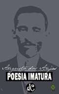 Ler Poesia Imatura (1900-1910), do autor Augusto dos Anjos