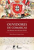 Ler Ouvidores de Comarcas: de Minas no Século XVIII, do autor Maria Eliza de Campos Souza