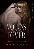 Ler Votos por Dever (Máfia - Marcados pelo poder Livro 1), do autor Jéssica Oliveira Ler Votos por Dever (Máfia - Marcados pelo poder Livro 1), do autor Jéssica Oliveira