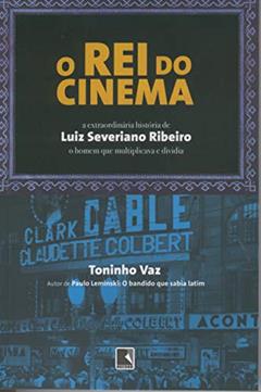 O rei do cinema, do autor Toninho Vaz