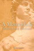 Ler A maturidade, do autor Rafael Llano Cifuentes