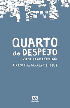 Quarto de despejo - Diário de uma favelada, do autor Carolina Maria de Jesus