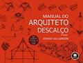 Ler Manual do Arquiteto Descalço, do autor Johan Van Lengen Ler Manual do Arquiteto Descalço, do autor Johan Van Lengen