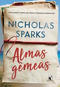 Ler Almas gêmeas: Por quanto tempo um sonho consegue sobreviver?, do autor Nicholas Sparks Ler Almas gêmeas: Por quanto tempo um sonho consegue sobreviver?, do autor Nicholas Sparks
