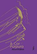 Ler A cor púrpura, do autor Alice Walker