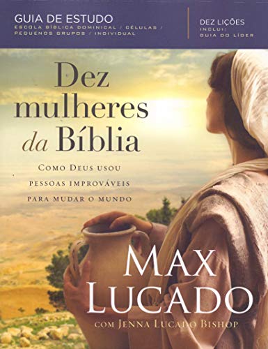 Ler Dez mulheres da Bíblia, do autor Max Lucado