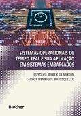 Ler Sistemas Operacionais de Tempo Real e sua Aplicação em Sistemas Embarcados, do autor Gustavo Weber Denardin; Carlos Henrique Barriquello