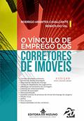 Ler O Vínculo de Emprego dos Corretores de Imóveis (Edição 3), do autor Rodrigo Arantes Cavalcante; Renata do Val Ler O Vínculo de Emprego dos Corretores de Imóveis (Edição 3), do autor Rodrigo Arantes Cavalcante; Renata do Val