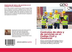 Contratos de obra y de servicios en el Codigo Civil y Comercial: Texto comentado del Código Civil y Comercial argentino referido a los contratos de obra y servicios, do autor Eduardo Molina Quiroga