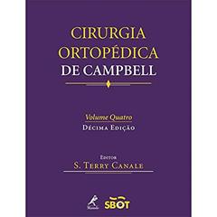 Cirurgia Ortopédica de Campbell, do autor S. Terry Canale