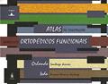 Ler Atlas de Construção. Aparelhos Ortopédicos Funcionais, do autor Orlando Ler Atlas de Construção. Aparelhos Ortopédicos Funcionais, do autor Orlando