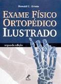 Ler Exame físico ortopédico ilustrado, do autor Ronald C. Evans