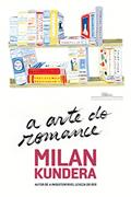 Ler A arte do romance, do autor Milan Kundera