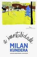 Ler A imortalidade, do autor Milan Kundera