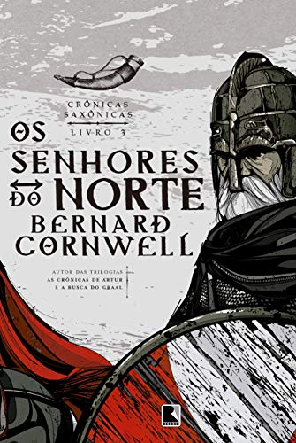 Ler Os senhores do norte (Vol. 3 Crônicas Saxônicas), do autor Bernard Cornwell