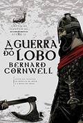 Ler A guerra do lobo (Vol. 11 Crônicas Saxônicas), do autor Bernard Cornwell