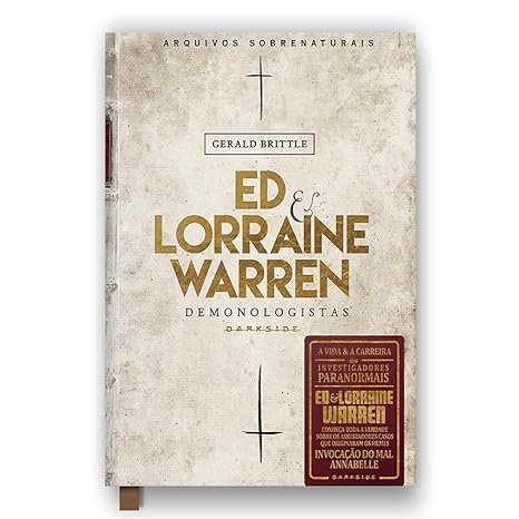 Ler Ed & Lorraine Warren - Demonologistas: Arquivos Sobrenaturais, do autor Gerald Brittle