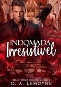 Ler Indomada Irresistível (Série Feitiço Italiano Livro 3), do autor D. A. Lemoyne Ler Indomada Irresistível (Série Feitiço Italiano Livro 3), do autor D. A. Lemoyne