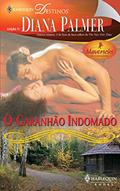 Ler O garanhão indomado (Harlequin Destinos Livro 71), do autor Diana Palmer Ler O garanhão indomado (Harlequin Destinos Livro 71), do autor Diana Palmer