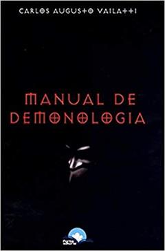 Manual de Demonologia, do autor Carlos Augusto Vailatti