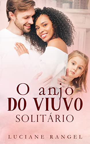 Ler O Anjo do Viúvo Solitário, do autor Luciane Rangel Ler O Anjo do Viúvo Solitário, do autor Luciane Rangel