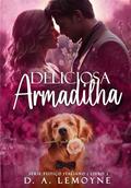 Ler Deliciosa Armadilha (Série Feitiço Italiano Livro 2), do autor D. A. Lemoyne